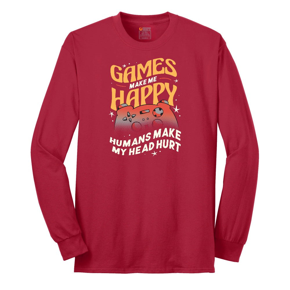 Games Make Me Happy Humans Make My Head Hurt - Mens & Ladies T-Shirt Long Sleeve Tee - Red