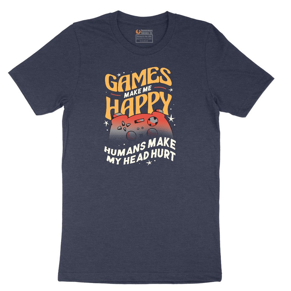 Games Make Me Happy Humans Make My Head Hurt - Mens & Ladies T-Shirt Short Sleeve Tee - Heather Navy