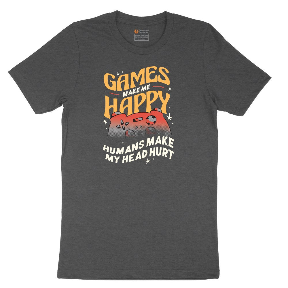 Games Make Me Happy Humans Make My Head Hurt - Mens & Ladies T-Shirt Toddler Short Sleeve Tee - Dark Heather Grey