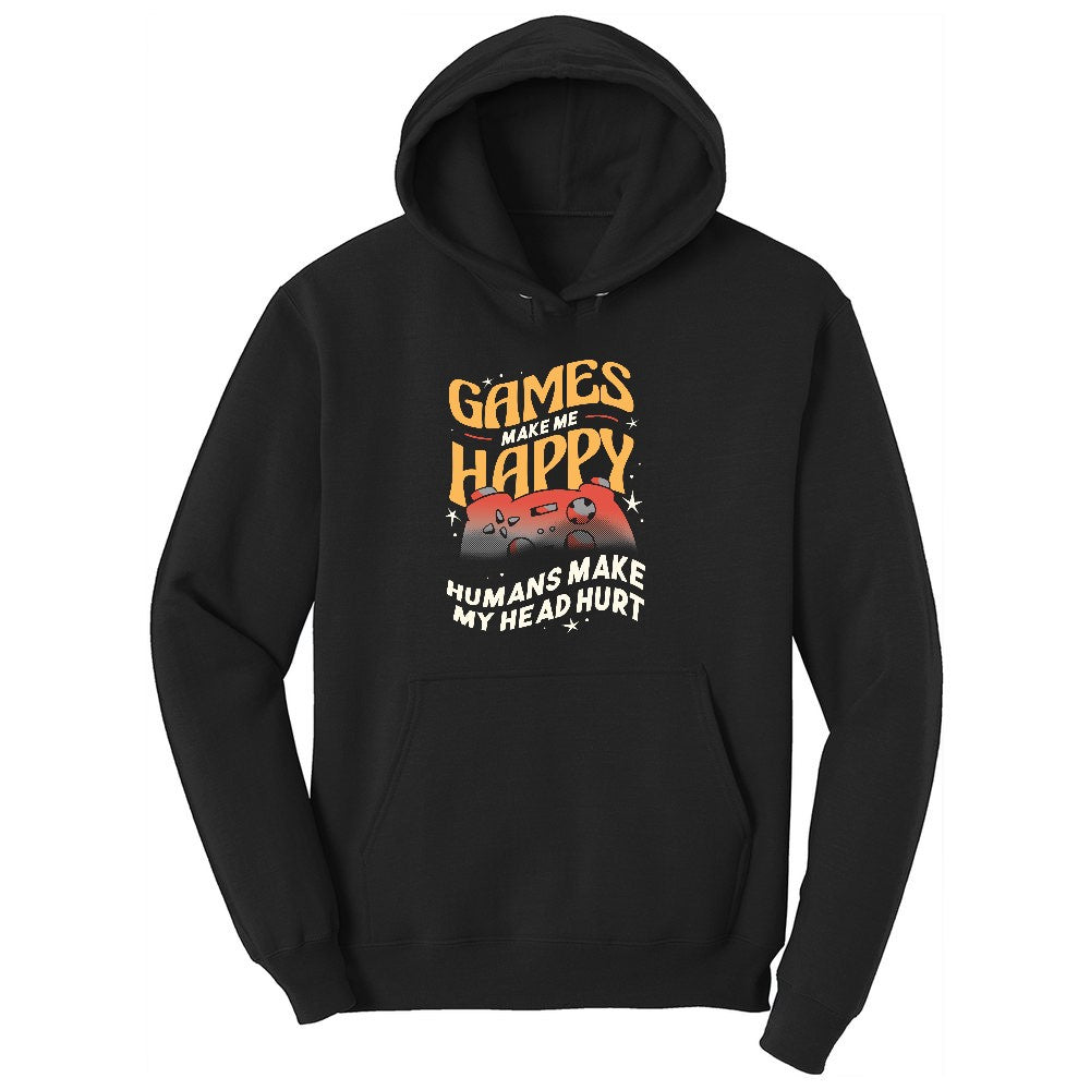 Games Make Me Happy Humans Make My Head Hurt - Mens & Ladies T-Shirt Youth Hoodie - Jet Black