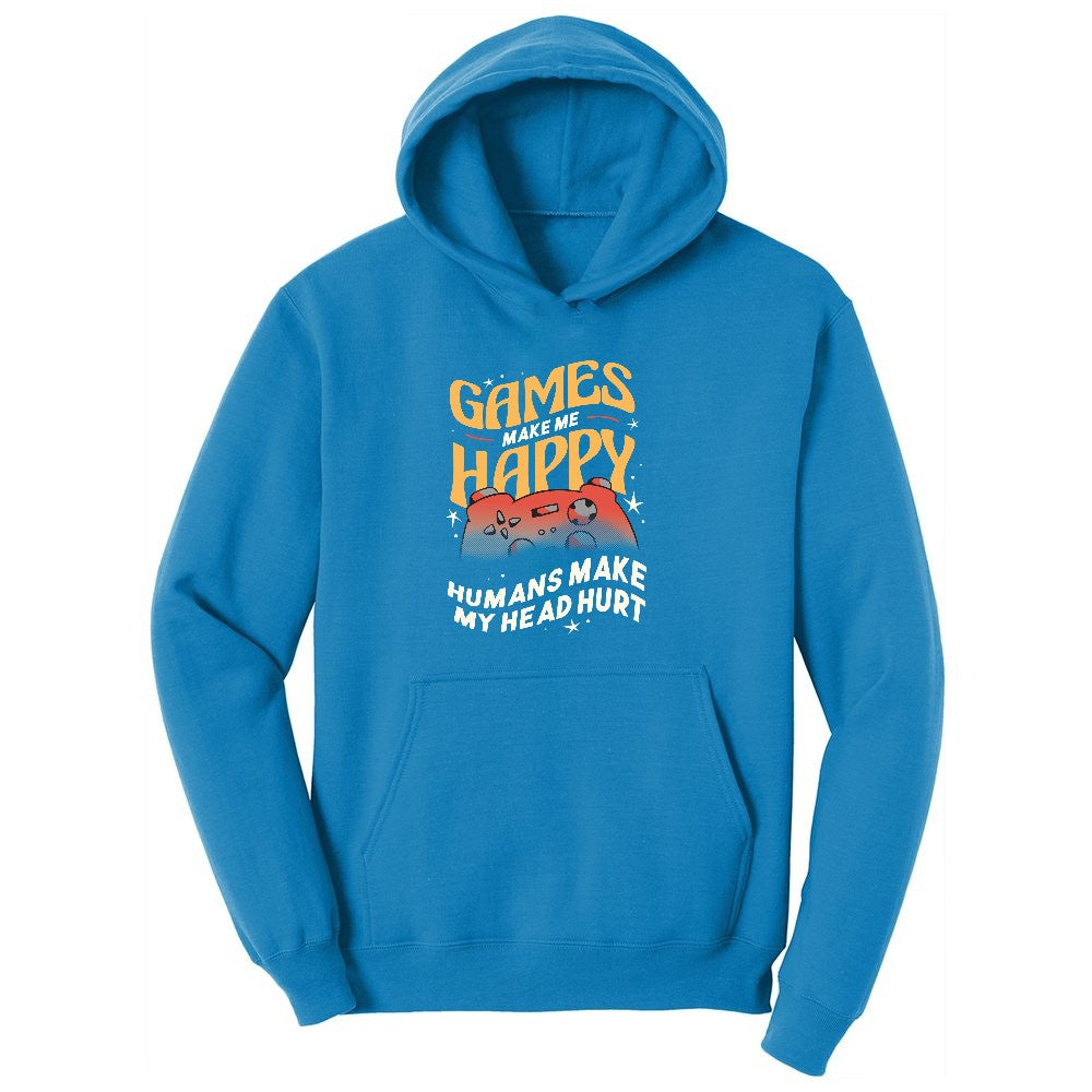 Games Make Me Happy Humans Make My Head Hurt - Mens & Ladies T-Shirt Youth Hoodie - Sapphire