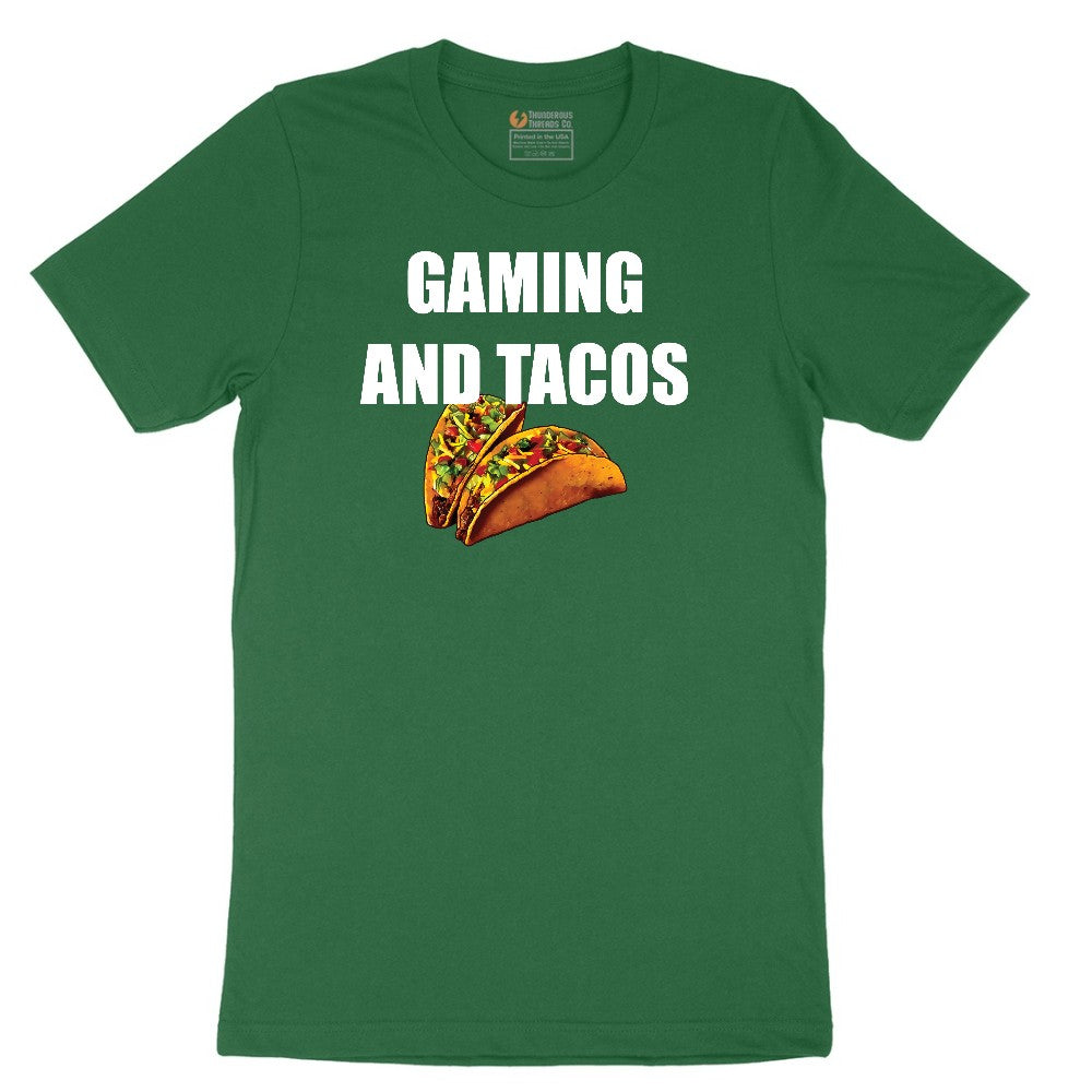 Gaming and Tacos - Mens & Ladies T-Shirt Short Sleeve Tee - Athletic Kelly