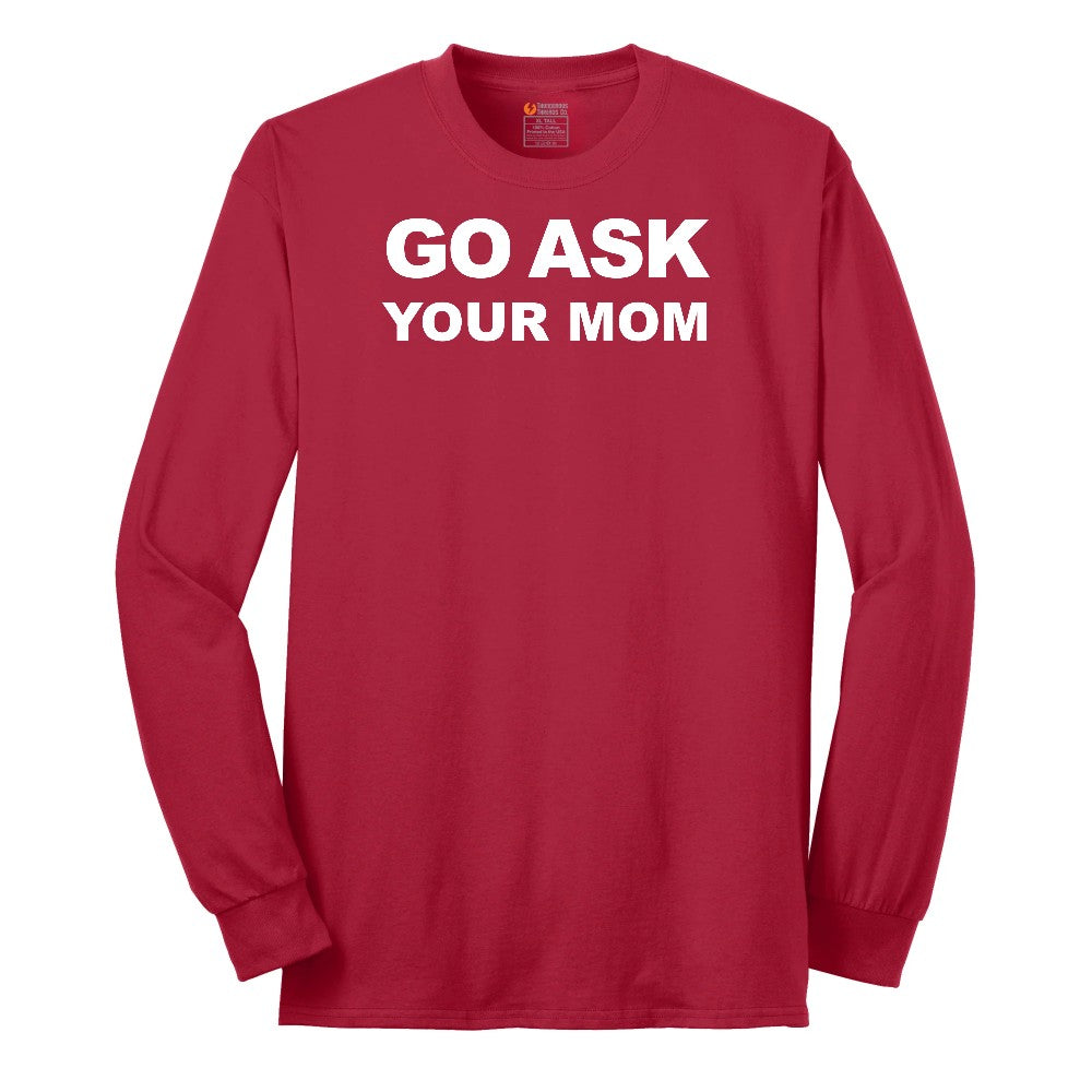 Go Ask Your Mom Long Sleeve Tee - Red