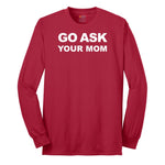 Go Ask Your Mom Long Sleeve Tee - Red