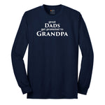 Great Dads Get Promoted to Grandpa Long Sleeve Tee - Navy