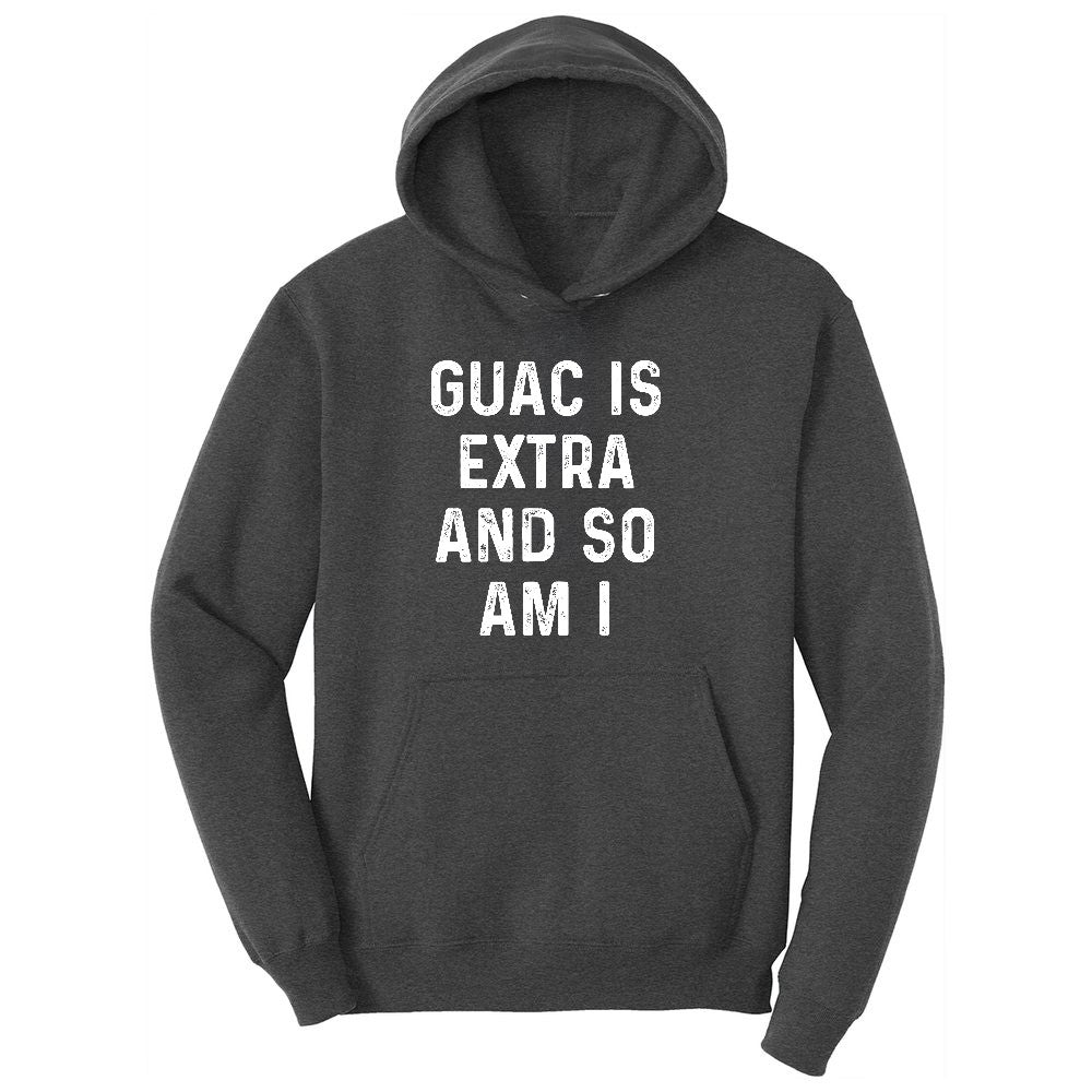 Guac is Extra and So Am I Ladies Hoodie - Dark Heather Grey