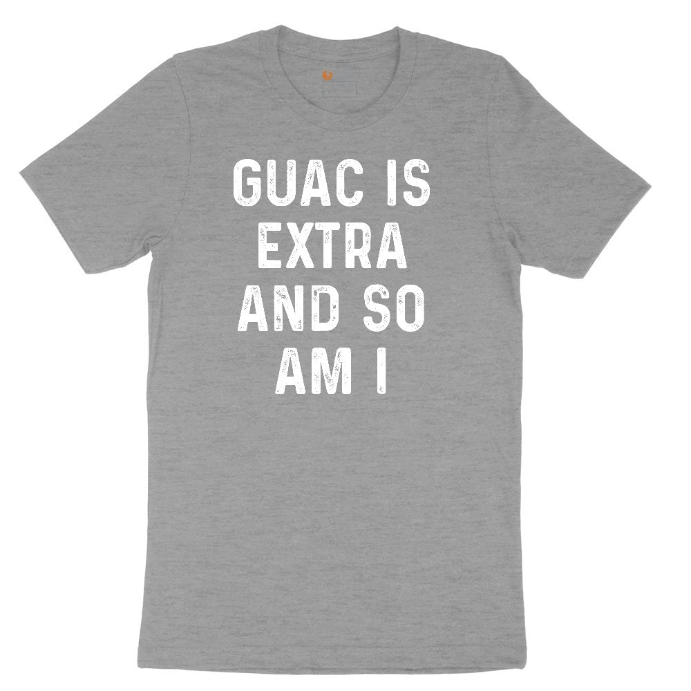 Guac is Extra and So Am I Ladies Short Sleeve Tee - Granite Heather