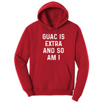 Guac is Extra and So Am I Hoodie - Red