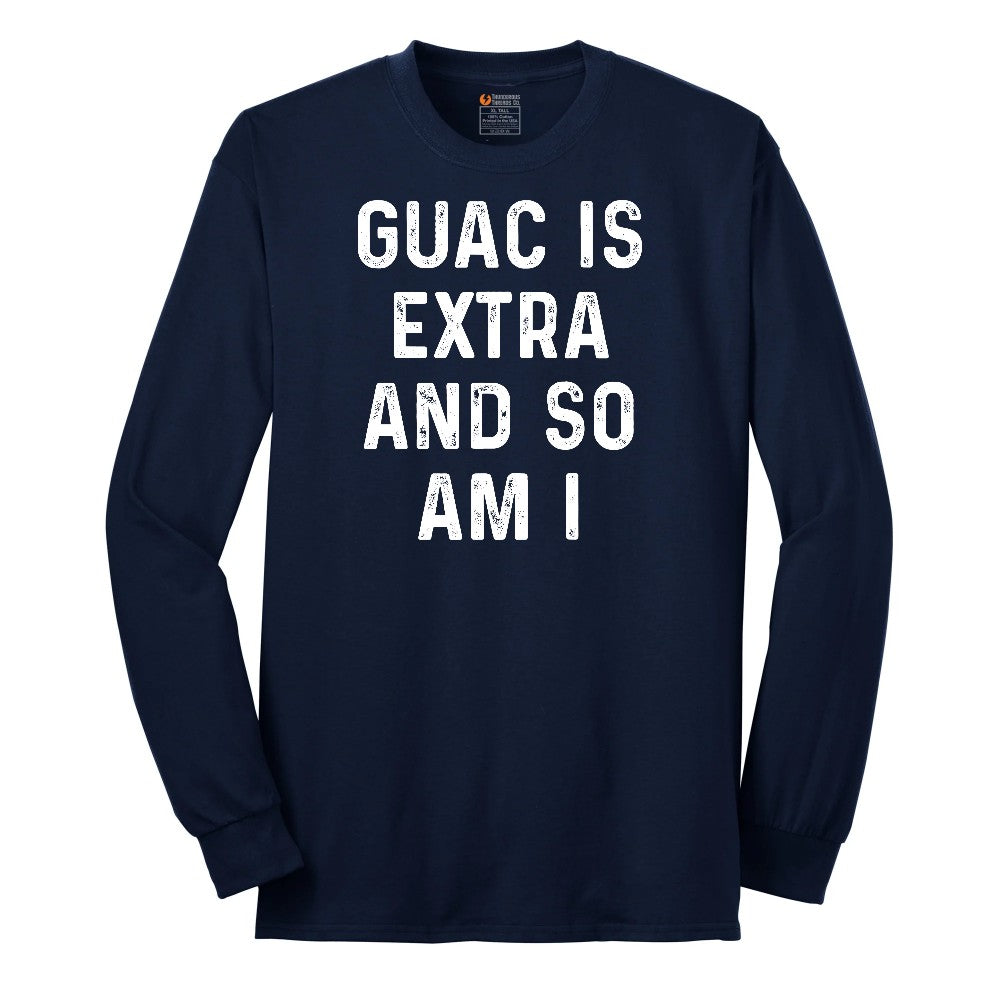 Guac is Extra and So Am I Long Sleeve Tee - Navy