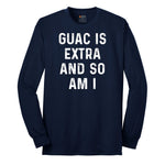 Guac is Extra and So Am I Long Sleeve Tee - Navy