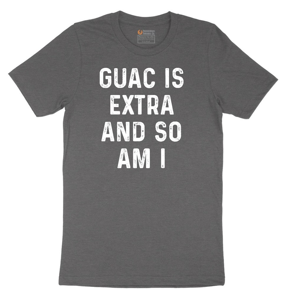 Guac is Extra and So Am I Short Sleeve Tee - Dark Heather Grey