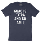 Guac is Extra and So Am I Short Sleeve Tee - Heather Navy