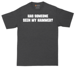 Has Someone Seen My Hammer tall t-shirt for men in Dark Heather Grey
