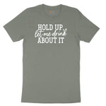 Hold Up Let Me Drink about It Ladies Short Sleeve Tee - Bamboo Blackout