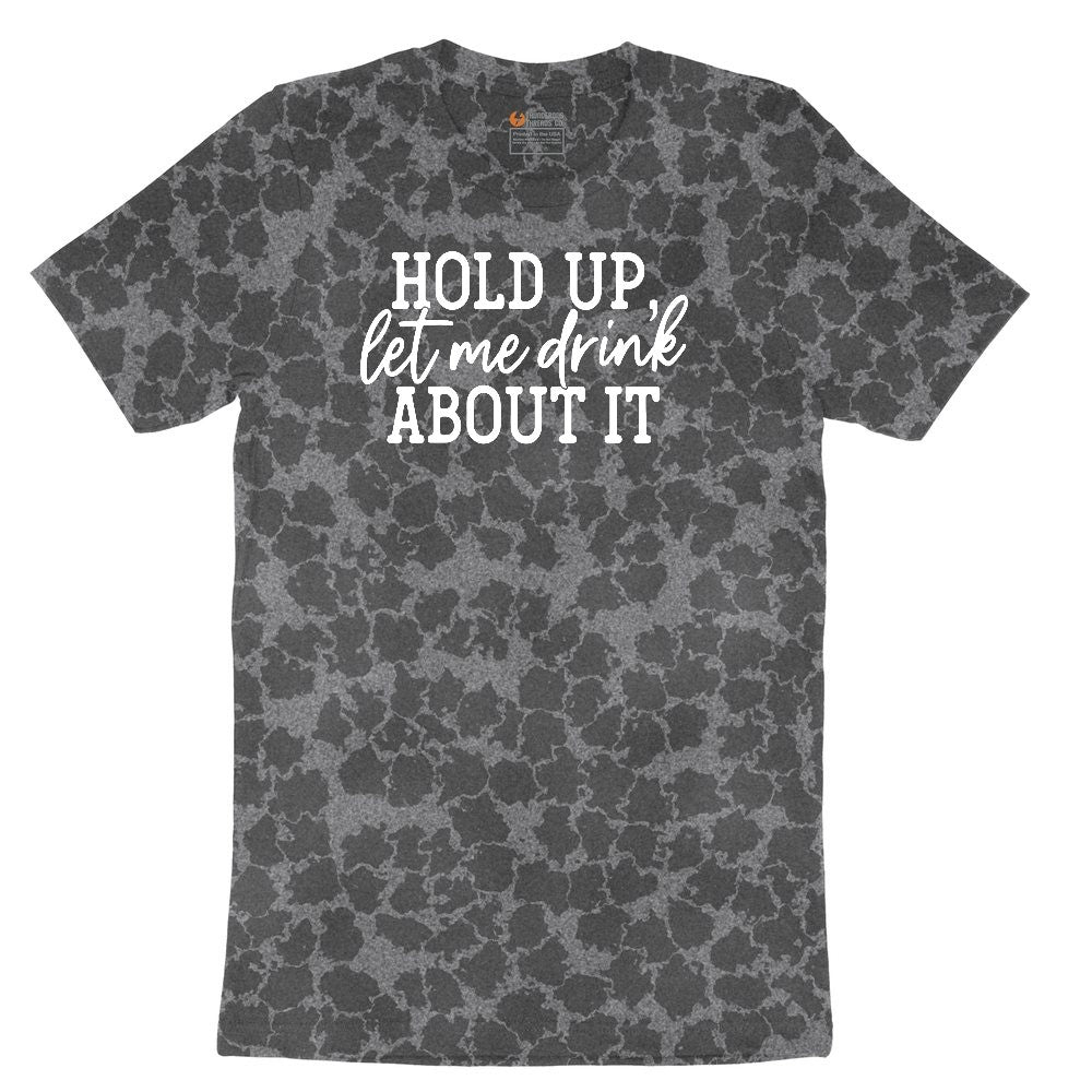 Hold Up Let Me Drink about It Ladies Short Sleeve Tee - Black Leopard
