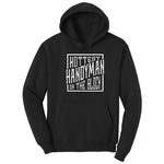 Hottest Handyman on the Block Hoodie - Jet Black