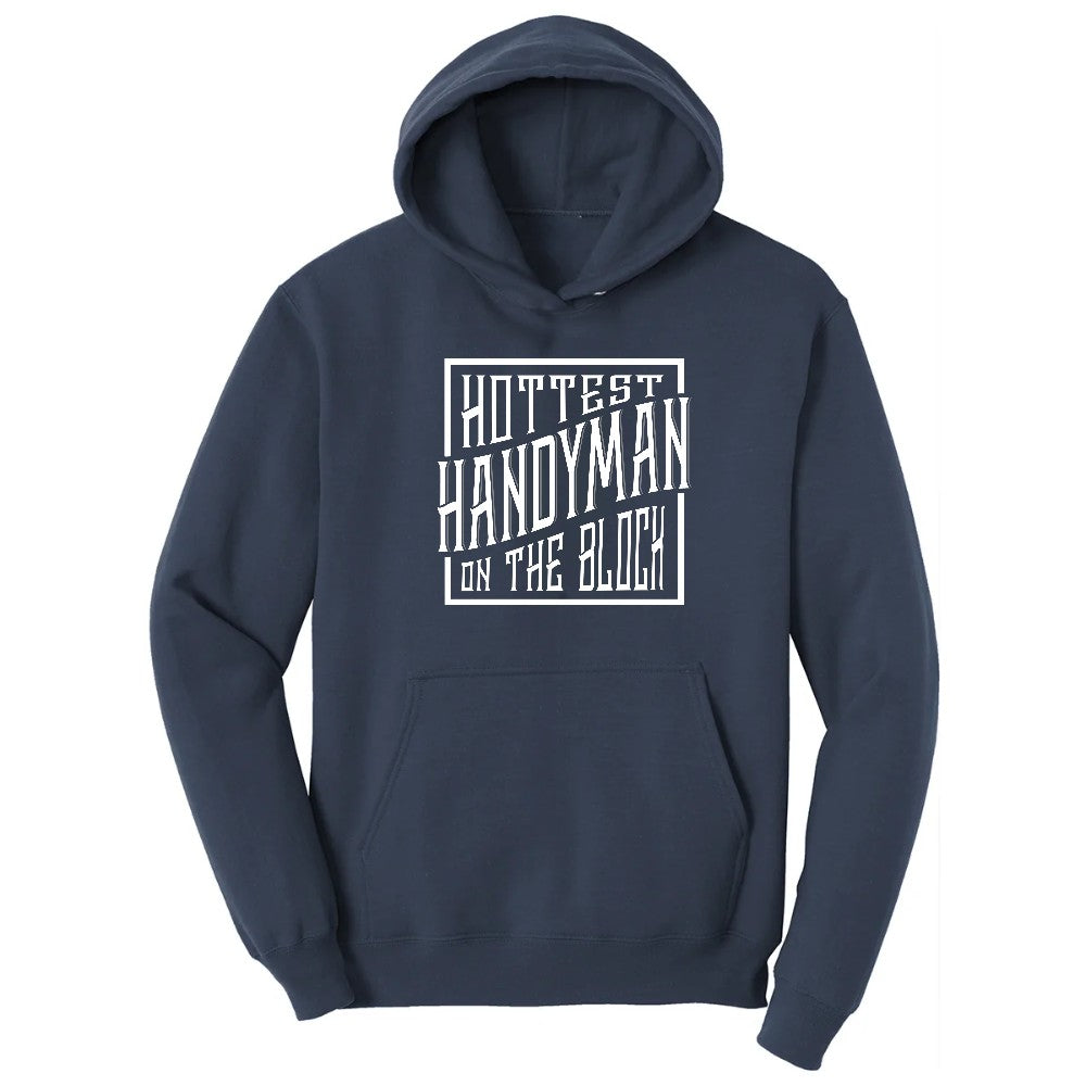 Hottest Handyman on the Block Hoodie - Navy