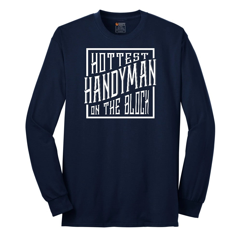 Hottest Handyman on the Block Long Sleeve Tee - Navy