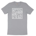 Hottest Handyman on the Block Short Sleeve Tee - Athletic Heather Grey