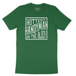 Hottest Handyman on the Block Short Sleeve Tee - Athletic Kelly