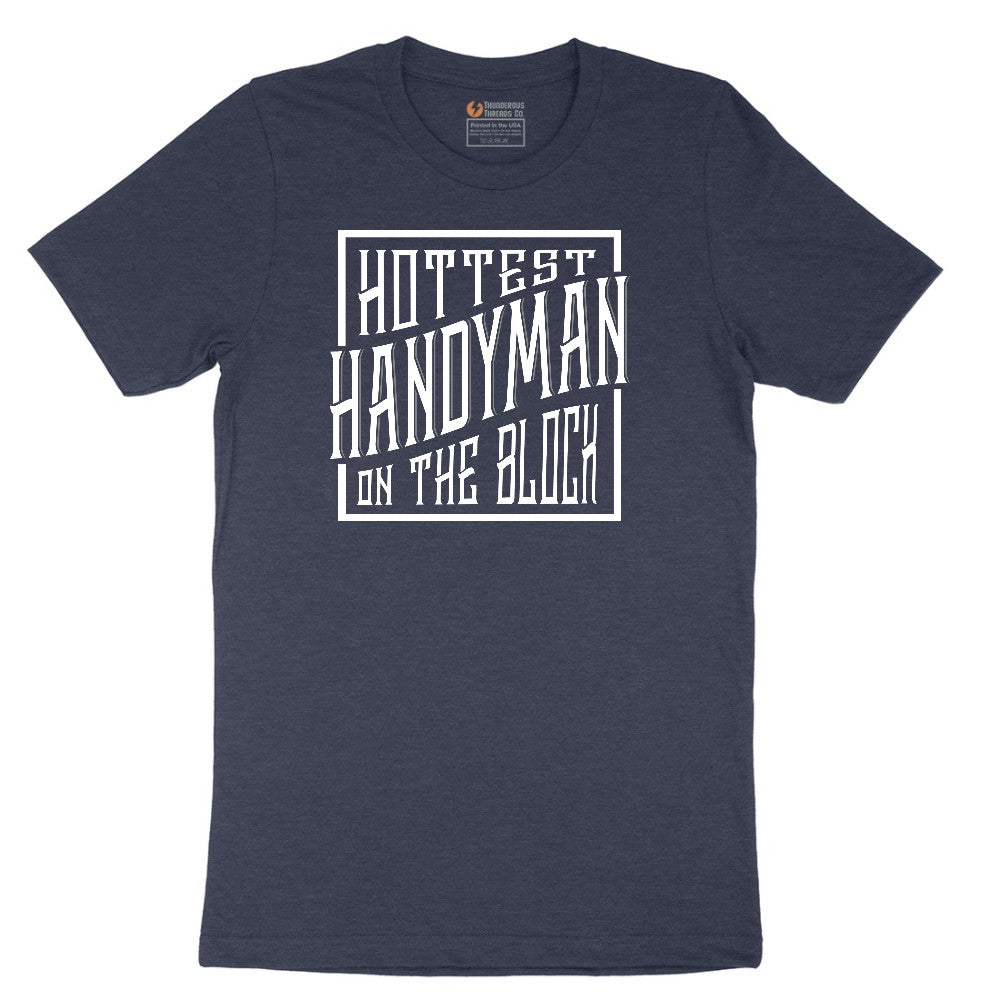 Hottest Handyman on the Block Short Sleeve Tee - Heather Navy