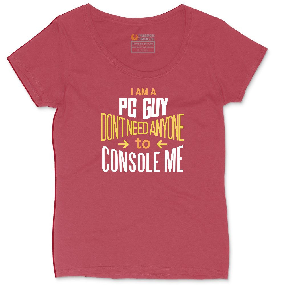 I am a PC Guy You Don't Need to Console Me - Mens T-Shirt Ladies Curvy Tee - Vintage Red