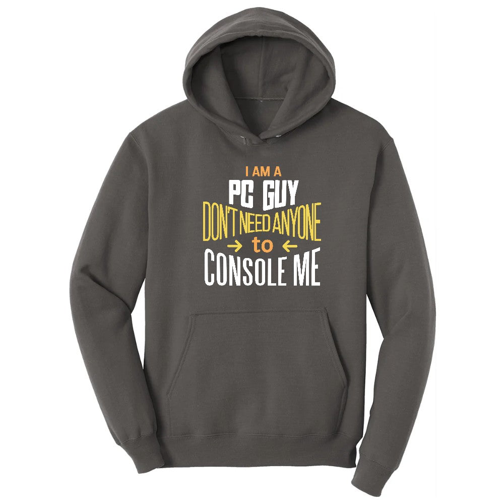 I am a PC Guy You Don't Need to Console Me - Mens T-Shirt Hoodie - Charcoal