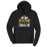 I am a PC Guy You Don't Need to Console Me - Mens T-Shirt Hoodie - Jet Black