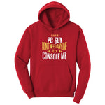 I am a PC Guy You Don't Need to Console Me - Mens T-Shirt Hoodie - Red