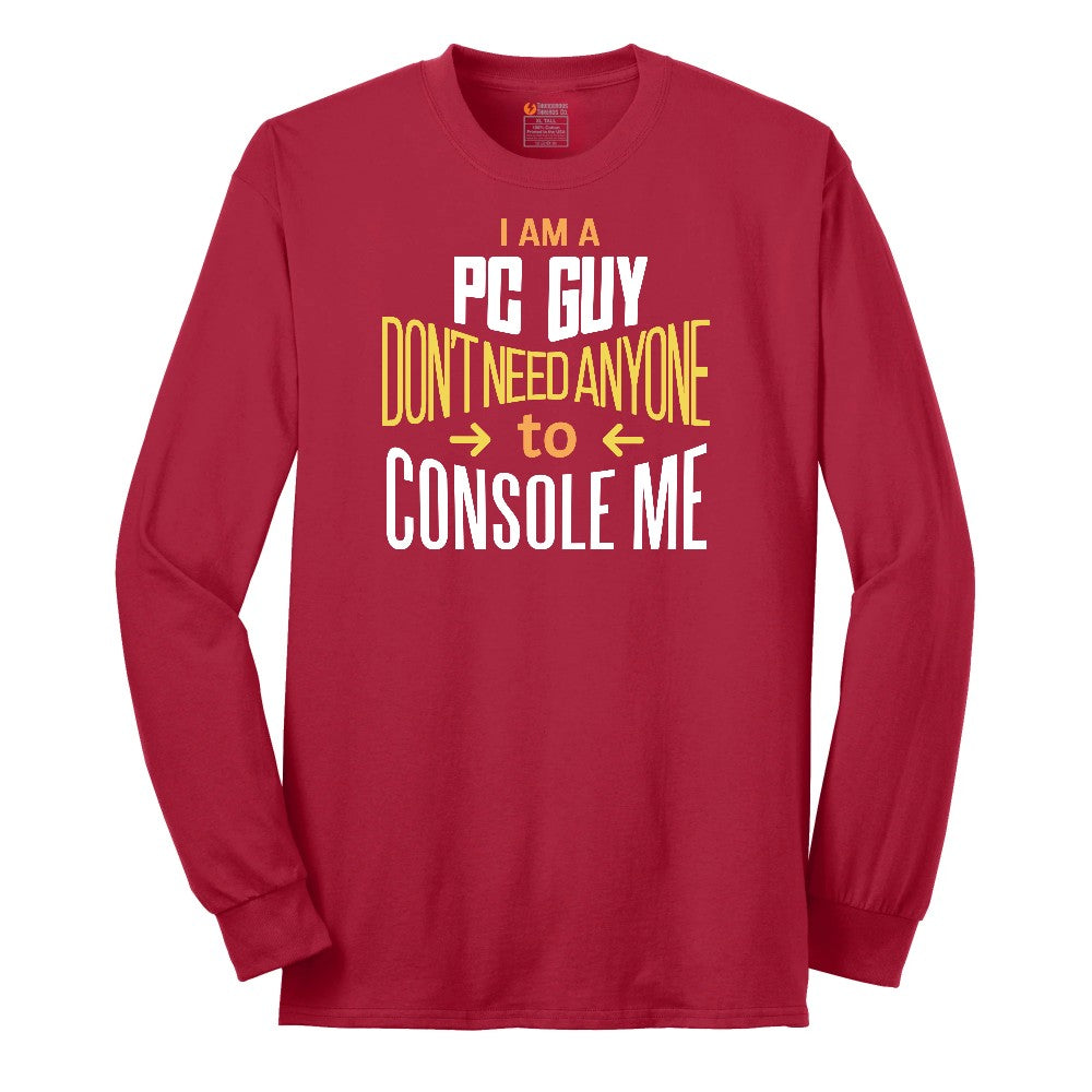 I am a PC Guy You Don't Need to Console Me - Mens T-Shirt Long Sleeve Tee - Red