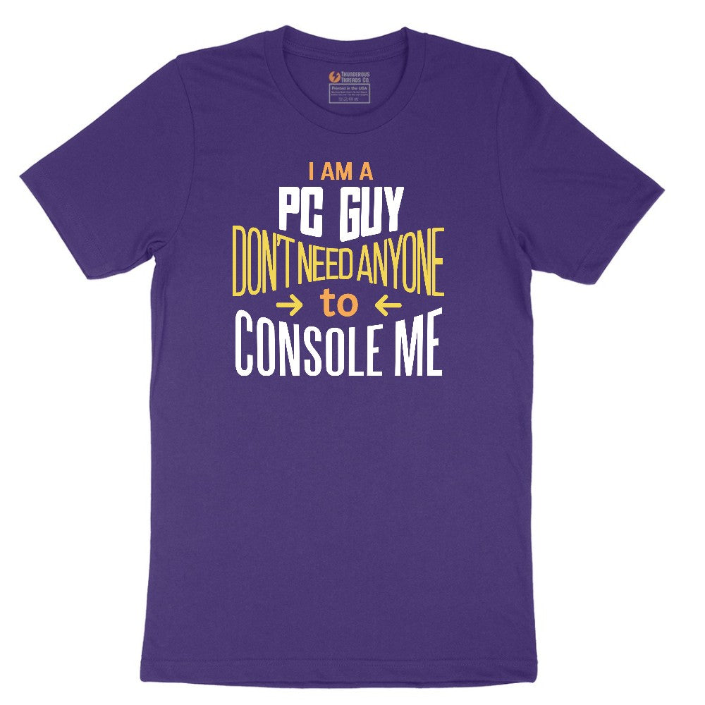 I am a PC Guy You Don't Need to Console Me - Mens T-Shirt Short Sleeve Tee - Team Purple