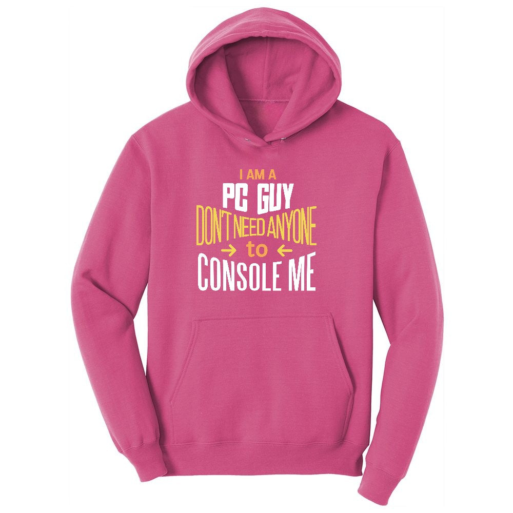 I am a PC Guy You Don't Need to Console Me - Mens T-Shirt Youth Hoodie - Sangria