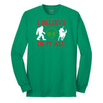 I Believe in It All Long Sleeve Tee - Kelly Green