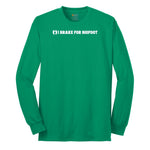 I Brake for Bigfoot Long Sleeve Tee - Kelly Green