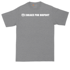 I Brake for Bigfoot tall t-shirt for men in Athletic Heather