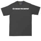 I Brake for Bigfoot tall t-shirt for men in Dark Heather Grey
