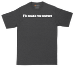 I Brake for Bigfoot tall t-shirt for men in Dark Heather Grey
