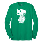 I Came I Mowed I Kicked Grass Long Sleeve Tee - Kelly Green