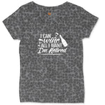 I Can Wine All I Want I'm Retired Ladies Curvy Tee - Black Leopard