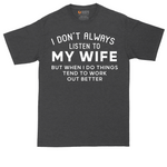 I Don't Always Listen to My Wife tall t-shirt for men in Dark Heather Grey