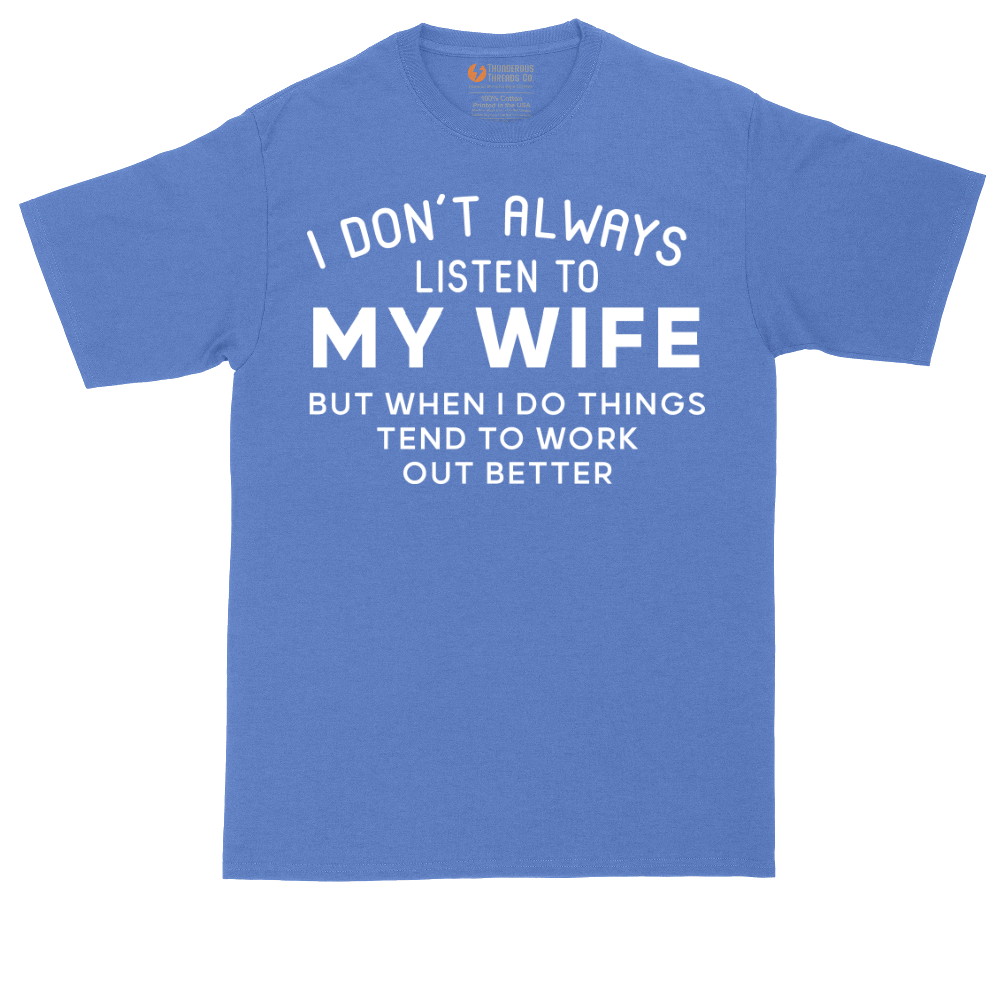 I Don't Always Listen to My Wife tall t-shirt for men in Heather Royal