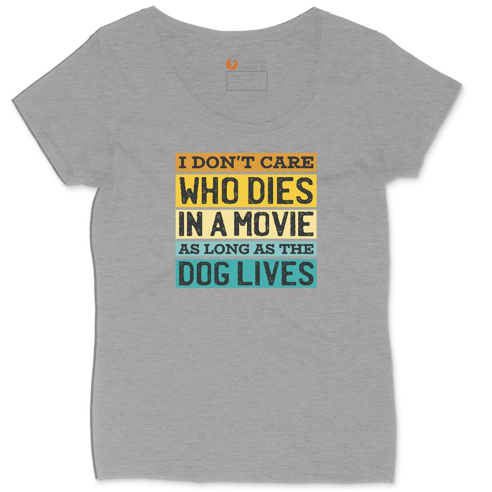 I Dont Care Who Dies in a Movie as Long as the Dog Lives Ladies Curvy Tee - Granite Heather