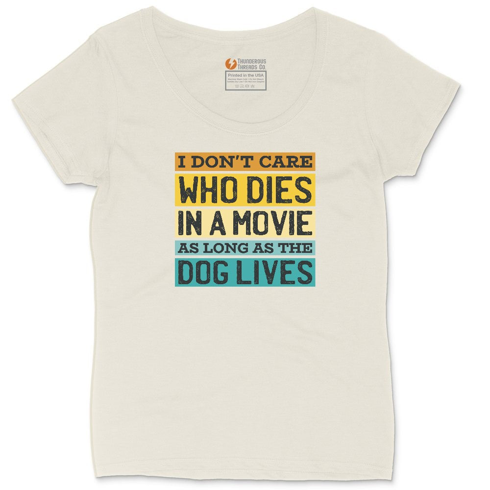 I Dont Care Who Dies in a Movie as Long as the Dog Lives Ladies Curvy Tee - Natural Heather