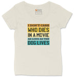 I Dont Care Who Dies in a Movie as Long as the Dog Lives Ladies Curvy Tee - Natural Heather