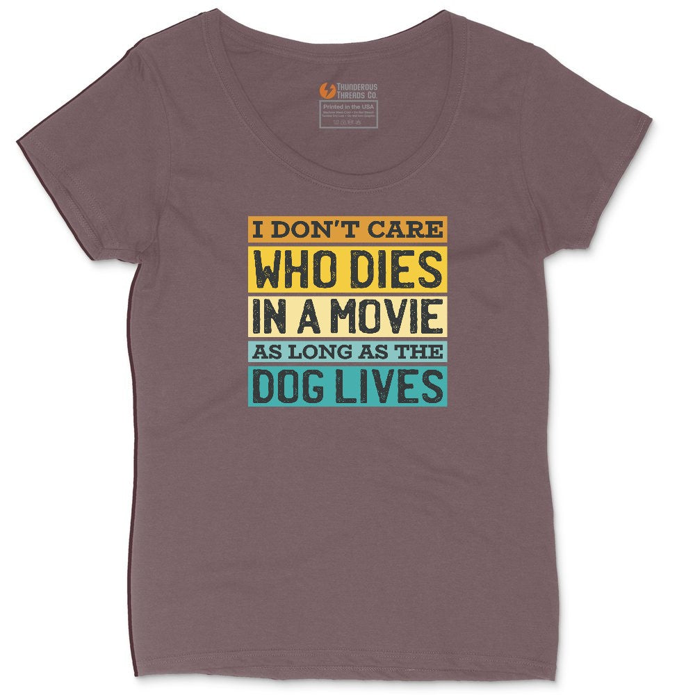 I Dont Care Who Dies in a Movie as Long as the Dog Lives Ladies Curvy Tee - Sangria Blackout