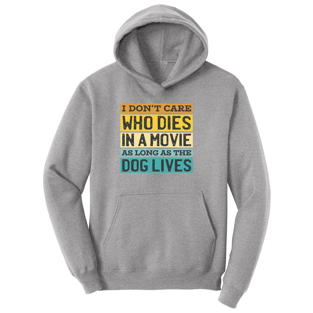 I Dont Care Who Dies in a Movie as Long as the Dog Lives Ladies Hoodie - Athletic Heather