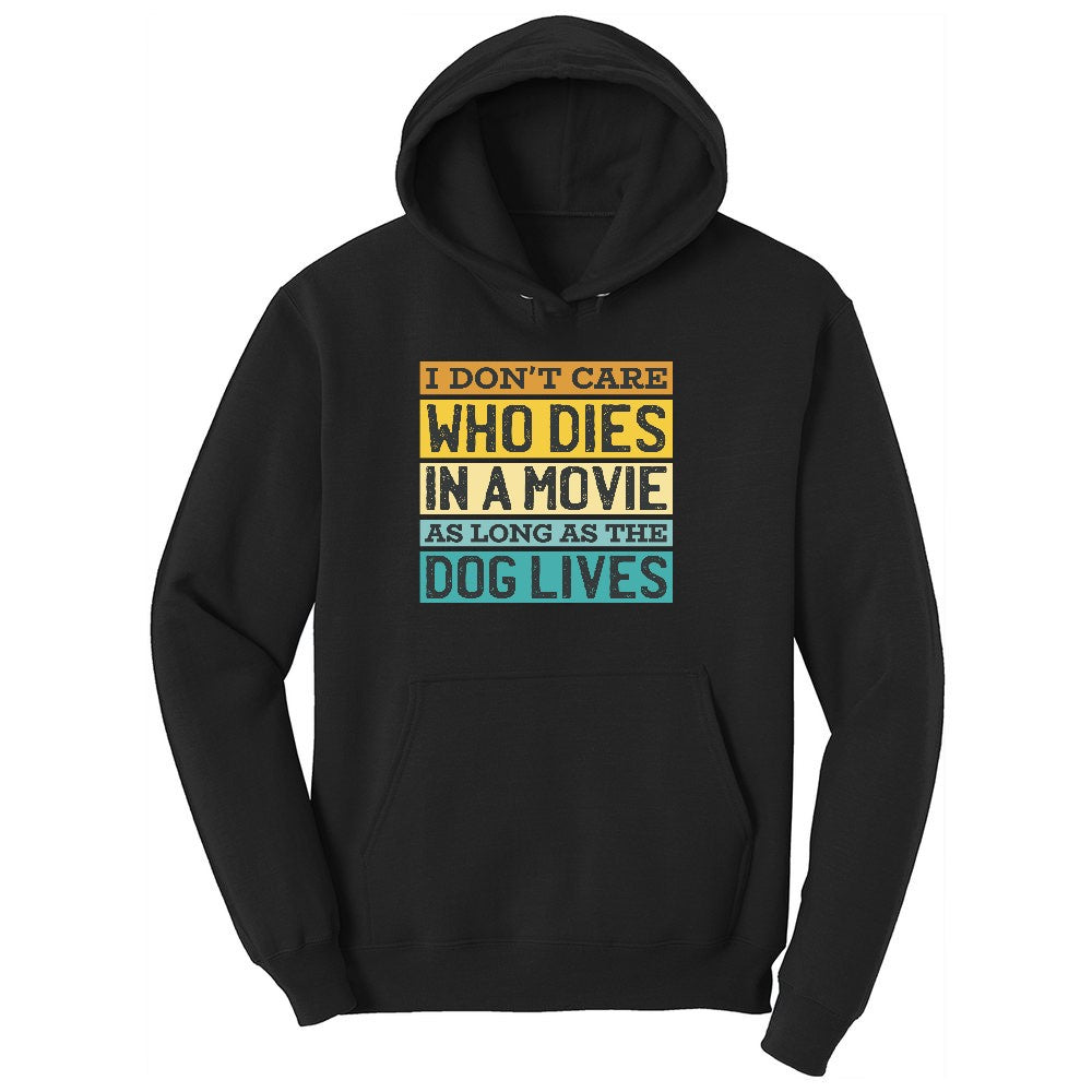 I Dont Care Who Dies in a Movie as Long as the Dog Lives Ladies Hoodie - Jet Black