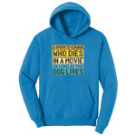 I Dont Care Who Dies in a Movie as Long as the Dog Lives Ladies Hoodie - Sapphire