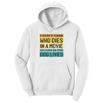 I Dont Care Who Dies in a Movie as Long as the Dog Lives Ladies Hoodie - White