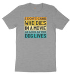 I Dont Care Who Dies in a Movie as Long as the Dog Lives Ladies Short Sleeve Tee - Granite Heather